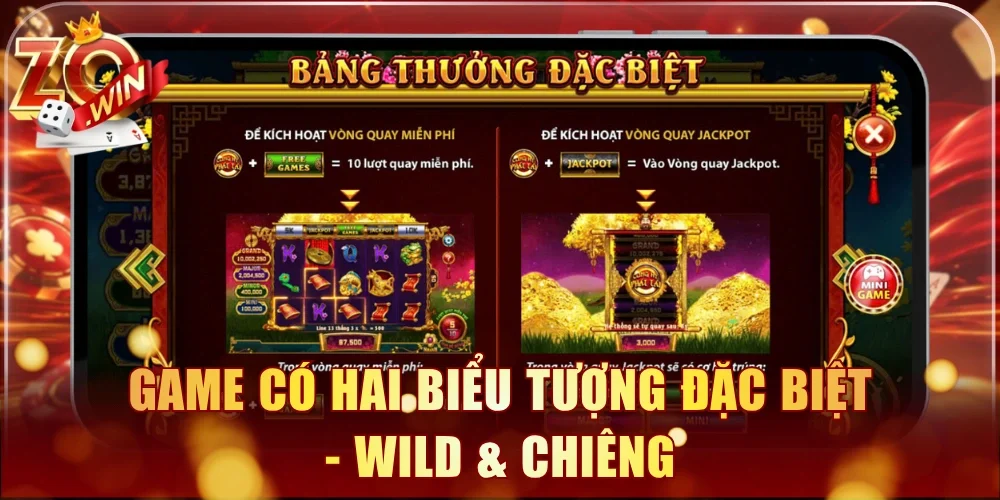 Game có hai biểu tượng đặc biệt - Wild & Chiêng