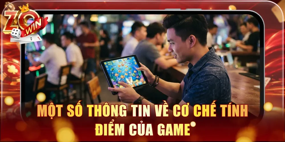 Một số thông tin về cơ chế tính điểm của game