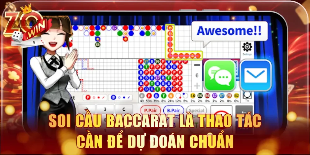 Soi cầu Baccarat là thao tác cần để dự đoán chuẩn
